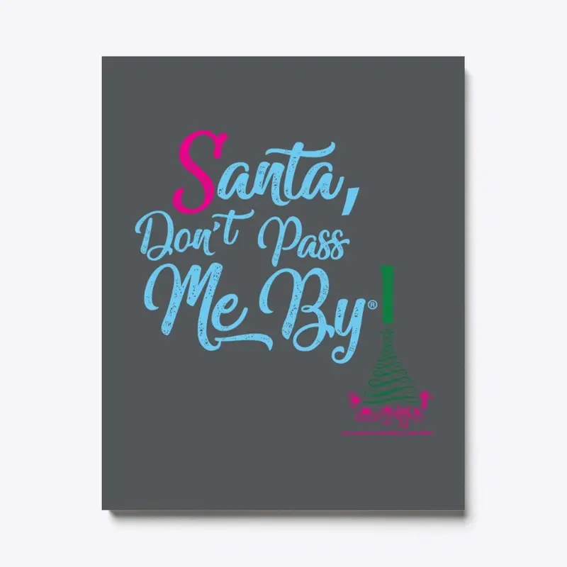 Santa Don't Pass Me By Classic