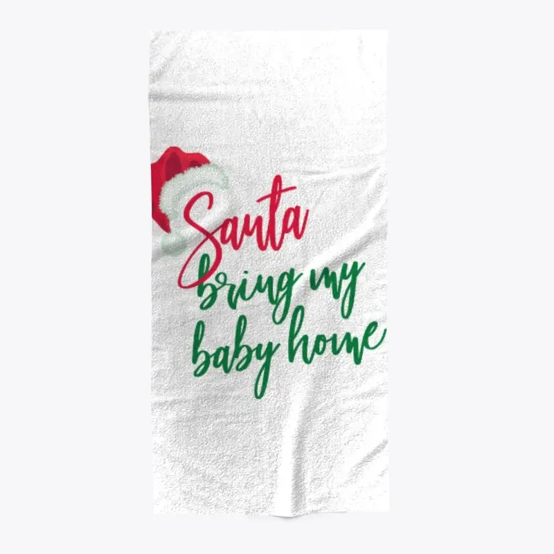 Santa Bring My Baby Home 